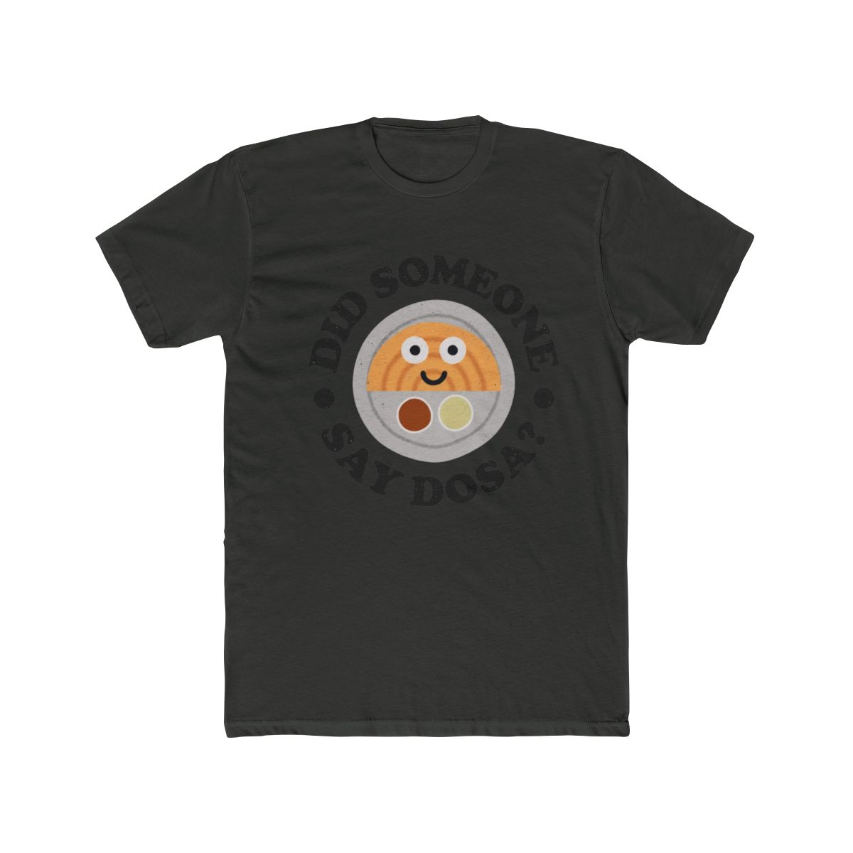 Did Someone Say Dosa? - Indian Crepe Dosa T Shirt | Dosa Divas - alternate angle 3, merchandise